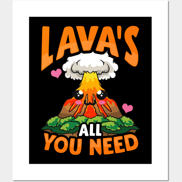 Cute & Funny Lava's All You Need Volcano Pun Wall Art by theperfectpresents